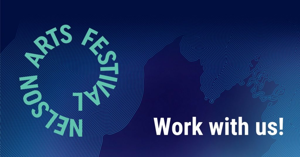 Work with us! Nelson Arts Festival